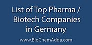 List of Top Pharma / Biotech Companies in Germany - BioChem Adda