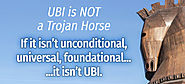 UBI is NOT a "Trojan Horse"