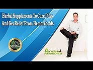 Herbal Supplements To Cure Piles And Get Relief From Hemorrhoids