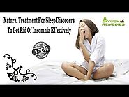 Natural Treatment For Sleep Disorders To Get Rid Of Insomnia Effectively