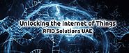 RFID Solutions UAE: Unlocking the Internet of Things
