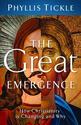 The Great Emergence: How Christianity Is Changing and Why (Emergent Village Resources for Communities of Faith): Phyl...