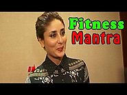 Kareena Kapoor Khan shares her FITNESS MANTRA