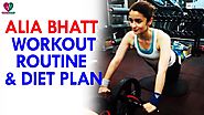 Happy Birthday Alia Bhatt || Diet and Fitness Secrets of the Bollywood Star Alia Bhatt | Health Tips