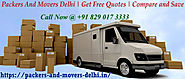 Packers And Movers In Delhi: Moving The Incomparable Of Dependable Packers And Movers In Delhi