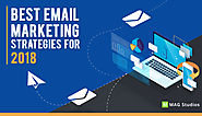 Best Email Marketing Strategies for 2018 - MAG Studios