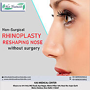 Non-Surgical Rhinoplasty - Nose Reshaping without Surgery in Delhi