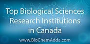 Top Biological Sciences Research Institutions in Canada - BioChem Adda