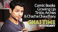 Chai Time Comedy with Kenny Sebastian : Archies, Chacha Chaudhary & Tinkle