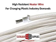 High Resistant Heater Wire for Changing Plastic Industry Demands