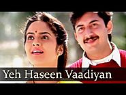 Yeh Haseen Vadiyaan - Arvind Swamy - Madhoo - S.P Bala - Chitra - A.R.Rahman Hits