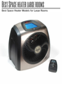 Best Space heater large rooms: Best Space Heater Models for Large Rooms