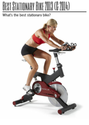 Best Stationary Bike 2013 (& 2014): What's the best stationary bike?