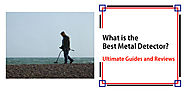 What is the Best Metal Detector 2017? - Detectorly