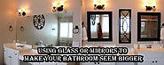 Bathroom look Bigger & Elegant With Bathroom Renovation Tips