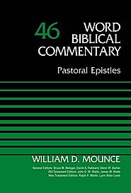 Pastoral Epistles (WBC) by William D. Mounce