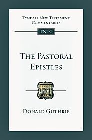 The Pastoral Epistles (TNTC) by Donald Guthrie
