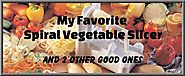 Top 3 Spiral Vegetable Slicers - and My Favorite (reviews too)