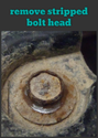 Remove Stripped Bolt Head · Riccstar · Storify