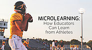 Microlearning: How Educators Can Learn From Athletes » mLevel