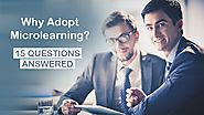 Why Adopt Microlearning - 15 Questions Answered - eLearning Industry