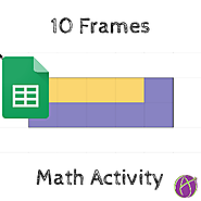 Ten Frames Activity in Google Sheets - Teacher Tech