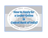 How to Open a Locker Online in Central Bank of India?