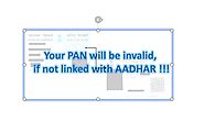 Your PAN will be Invalid, if not linked to your AADHAR