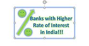 Which Banks offer Higher Rate of Interest on Deposits in India?