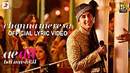 Channa Mereya - Lyric Video | Ae Dil Hai Mushkil | Karan Johar | Ranbir | Anushka | Pritam | Arijit - YouTube