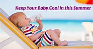 How To Keep Babies Cool in this Hot Weather