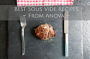 Best Anova Sous Vide Recipes