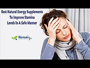 Best Natural Energy Supplements To Improve Stamina Levels In A Safe Manner
