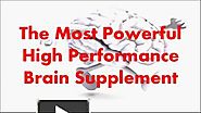 The Most Powerful High Performance Brain Supplement