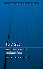 Judges (Focus) by Dale Ralph Davis