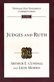 Judges and Ruth (TOTC) by Arthur E. Cundall and Leon Morris