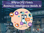 Why a CPG firm’s Business Intelligence Needs AI - Acuvate