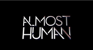 Almost Human on FOX