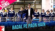 Badal Pe Paon Hain - Full Song - Chak De India
