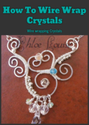 How To Wire Wrap Crystals: Wire wrapping Crystals