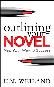 Outlining Your Novel: Map Your Way to Success (Helping Writers Become Authors Book 1) Kindle Edition