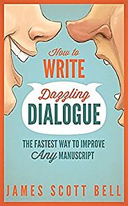 How to Write Dazzling Dialogue: The Fastest Way to Improve Any Manuscript Kindle Edition