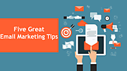 EMAIL DATABASE MARKETING - Five Great Email Marketing Tips