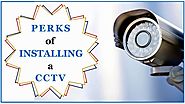 Benefits of Installing a CCTV Camera