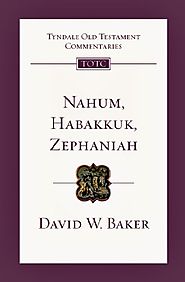 Nahum, Habakkuk, Zephaniah (TOTC) by David W. Baker