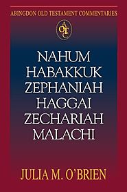 Nahum, Habakkuk, Zephaniah, Haggai, Zechariah, Malachi (AOTC) by Julia M. O'Brien