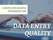 5 Useful Tips Helpful to Enhance the Data Entry Quality