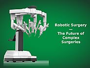 Robotic surgery — the future of complex surgeries