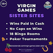 Virgin Games sister sites – 30 free spins, wins paid in cash & 18 bingo rooms.