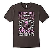 Funny T-Shirt For Mother's Day. Great Gift For Mom.